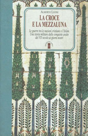 La Croce e la Mezzaluna. Le guerre tra le nazioni …