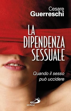 La dipendenza sessuale. Quando il sesso può uccidere | Immagine principale