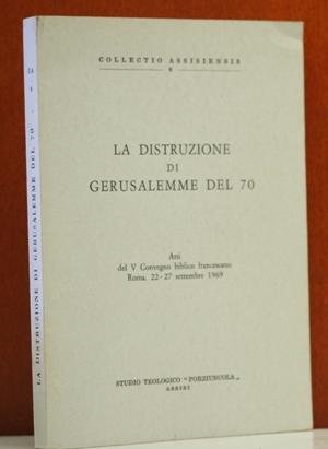 La distruzione di Gerusalemme del 70.