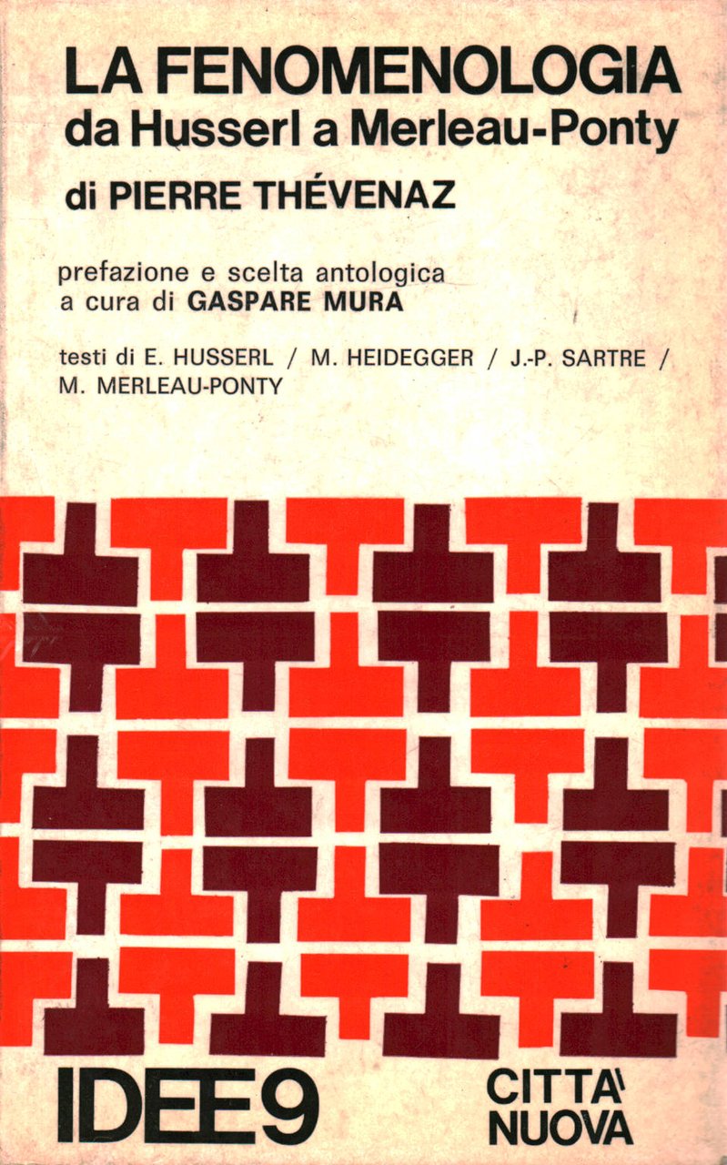 La fenomenologia da Husserl a Merleau-Ponty.