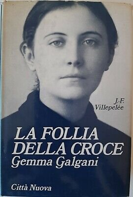 La follia della croce. Gemma Galgani