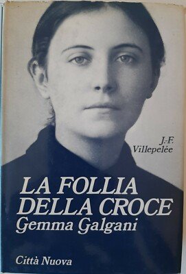 La follia della croce. Gemma Galgani
