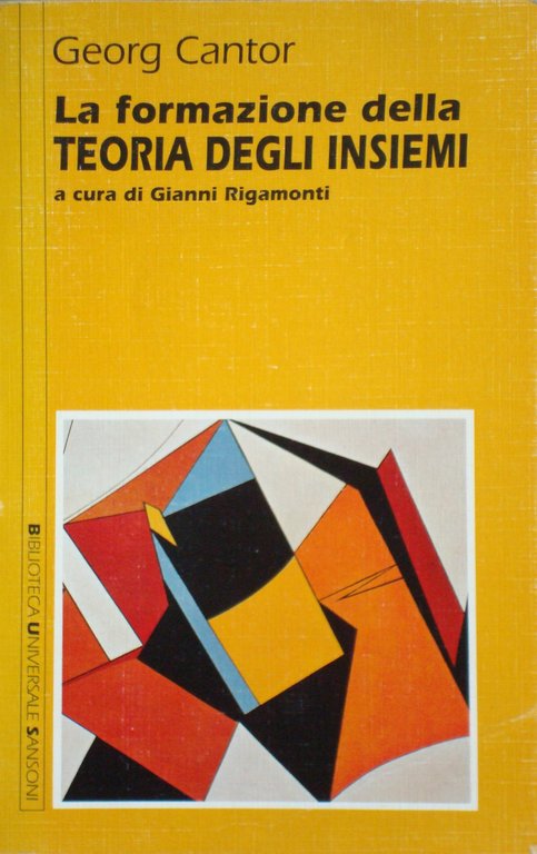 La formazione della teoria degli insiemi. Saggi 1872-1883