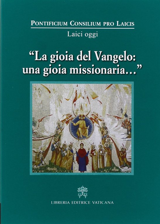 La gioia del Vangelo: una gioia missionaria. Atti del III …