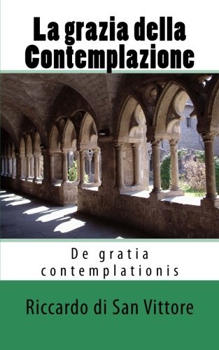 La grazia della contemplazione. De gratia contemplationis