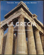 La Grecia: da Micene al Partenone.