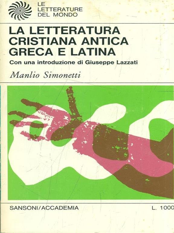 La letteratura cristiana antica greca e latina.