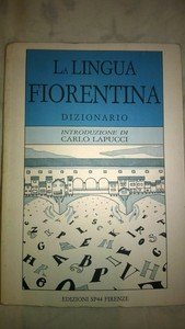 La lingua fiorentina.