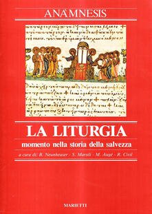 La Liturgia, momento nella storia della salvezza 1.