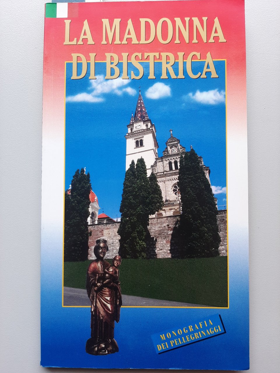 La Madonna di Bistrica. Santuario nazionale croato