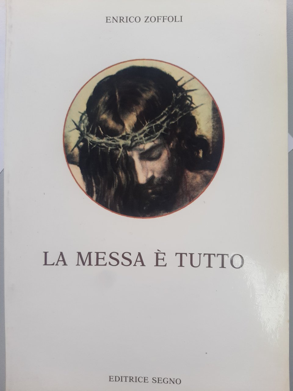 La Messa è tutto. Catechismo con l'appendice "moltiplicate le Messe!"
