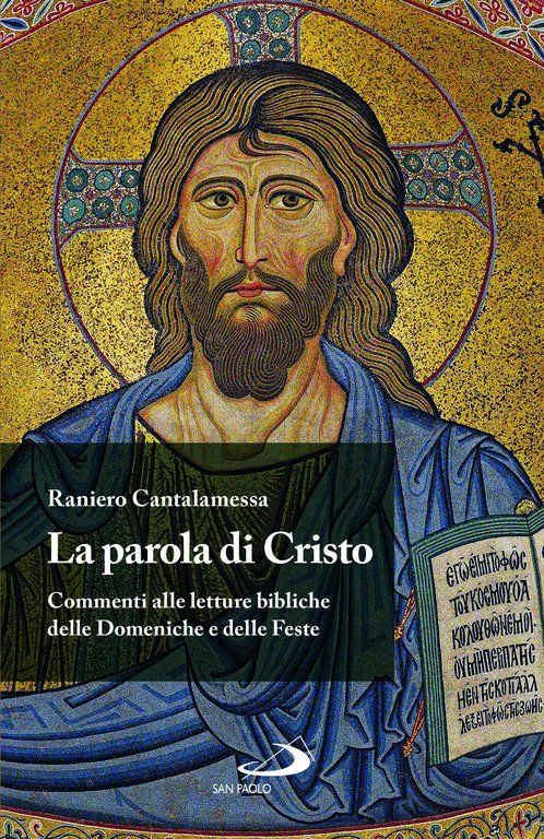 La parola di Cristo. Commenti alle letture bibliche delle Domeniche …