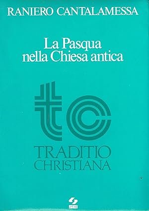 La Pasqua nella Chiesa antica