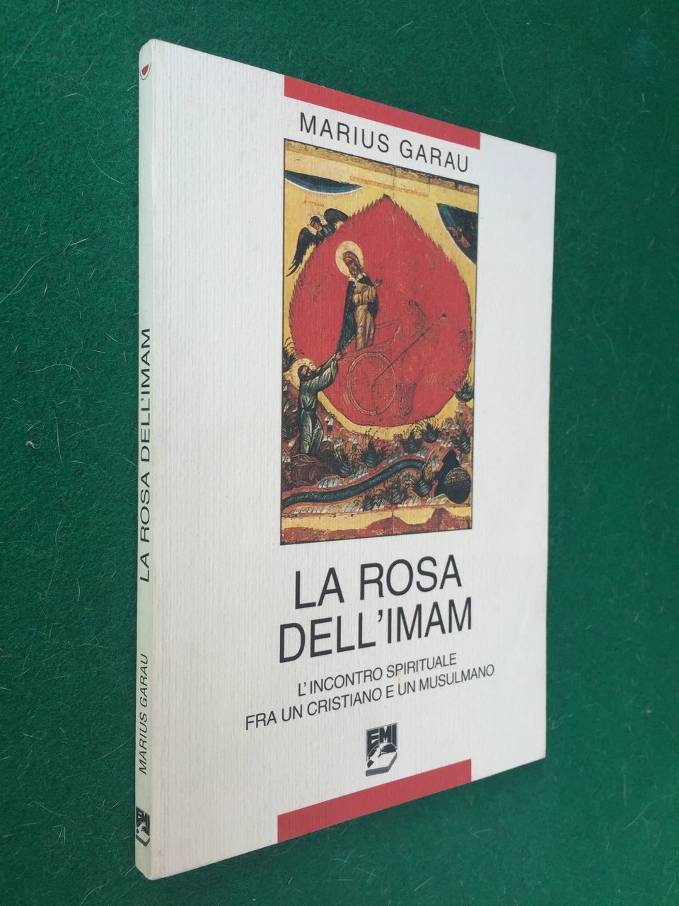 La rosa dell'imam. L'incontro spirituale fra un cristiano e un …
