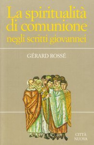 La spiritualità di comunione negli scritti giovannei