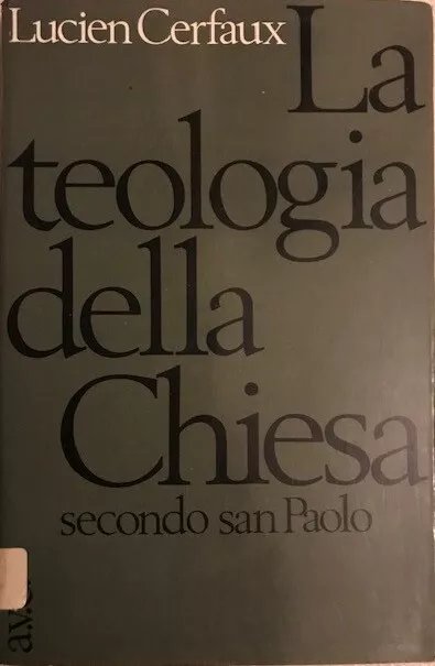 La teologia della Chiesa secondo san Paolo.