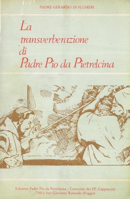 La transverberazione di Padre Pio da Pietrelcina.