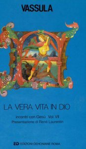 La vera vita in Dio (Vol. 7). Incontri con Gesù