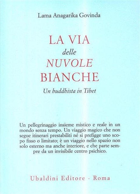 La via delle nuvole bianche: un buddhista in Tibet.