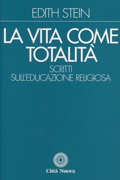 La vita come totalita'. Scritti sull'educazione religiosa. Introduzione di Lucy …