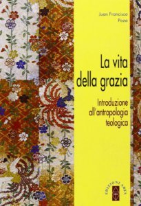 La vita della grazia.