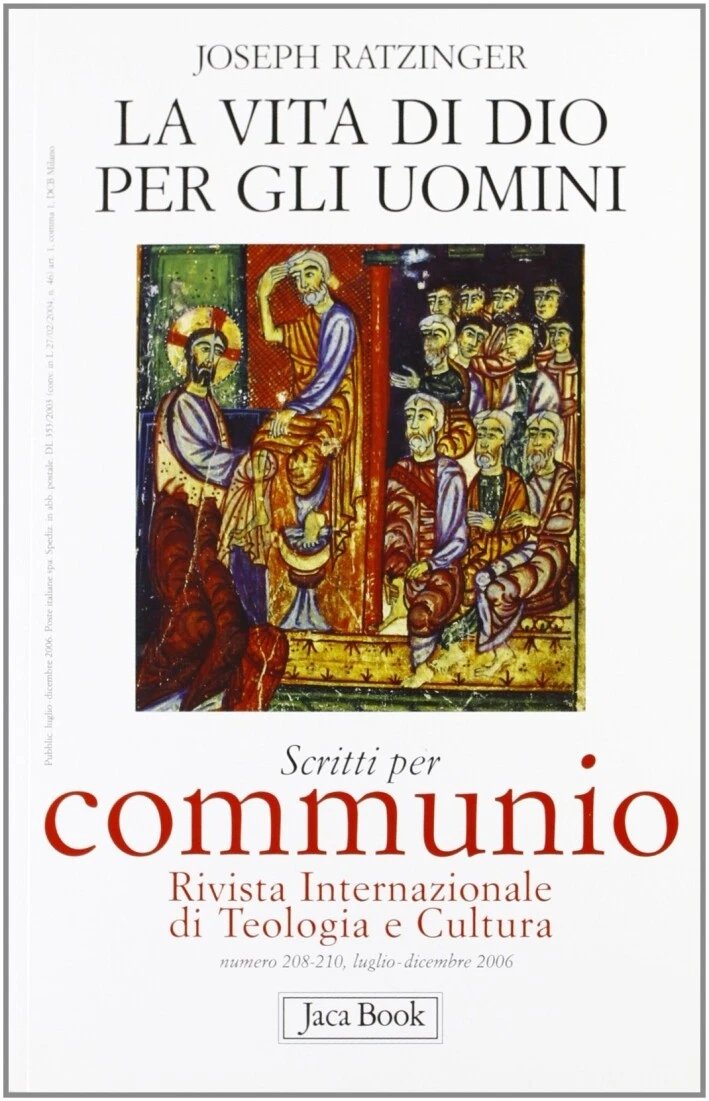 La vita di Dio per gli uomini. Scritti per Communio. …