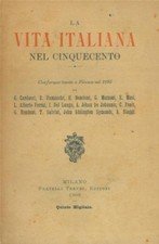 La vita italiana nel Cinquecento: conferenze tenute a Firenze nel …