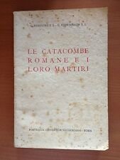 Le Catacombe romane e i loro martiri.