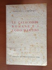 Le Catacombe romane e i loro martiri.