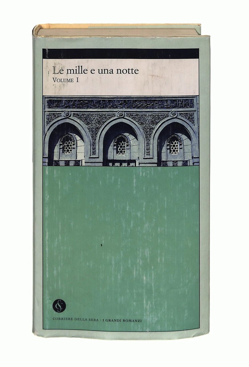 Le mille e una notte, volume primo. Illustri dame e …
