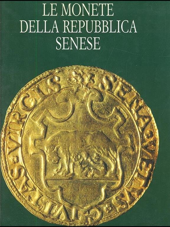 Le monete della Repubblica senese.