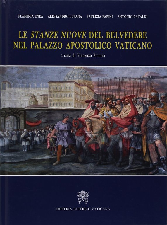 Le "stanze nuove" del Belvedere nel Palazzo Apostolico Vaticano. Architettura …