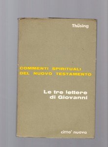 Le tre lettere di Giovanni.