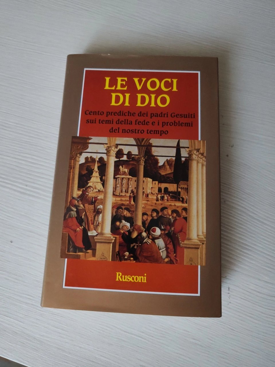 Le voci di Dio. Cento prediche dei padri Gesuiti sui …