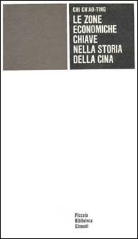 Le zone economiche chiave nella storia della Cina.