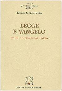 Legge e Vangelo. Discussione su una legge fondamentale per la …
