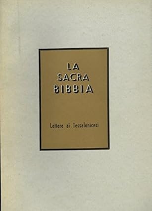 Lettere ai Tessalonicesi. La Sacra Bibbia
