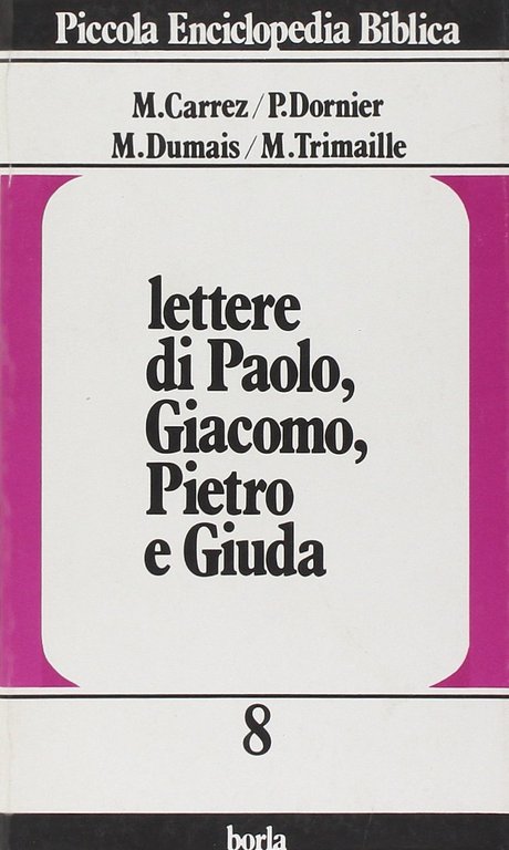 Lettere di Paolo, Giacomo, Pietro e Giuda.