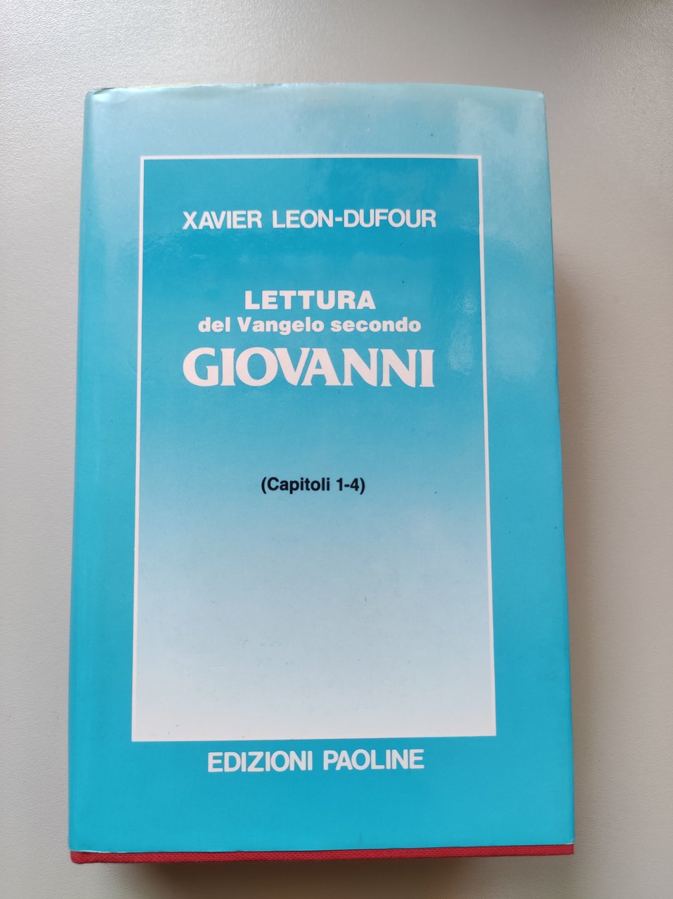 Lettura del Vangelo secondo Giovanni vol. 1. Capitoli 1-4