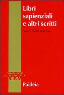 Libri sapienziali e altri scritti.