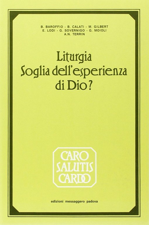 Liturgia. Soglia dell'esperienza di Dio?
