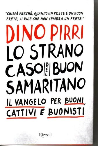Lo strano caso del buon samaritano. Il Vangelo per buoni, …