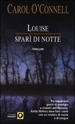 Louise sparì di notte: thriller.
