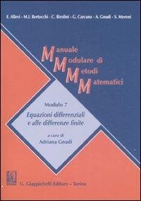 Manuale modulare di metodi matematici (Vol. 7). Equazioni differenziali e …