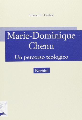 Marie-Dominique Chenu. Un percorso teologico