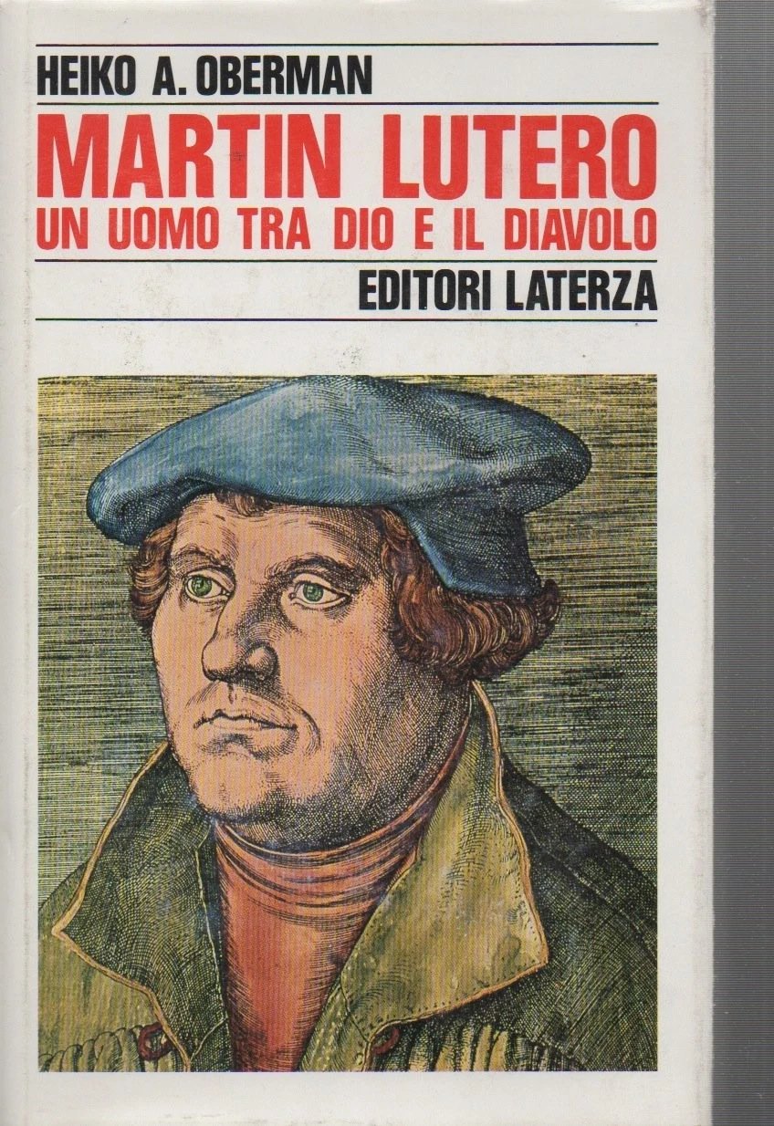 Martin Lutero. Un uomo tra Dio e il diavolo