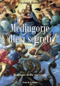 Medjugorje dieci segreti.