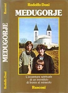 Medugorje. L'avventura di un incredulo davanti al miracolo