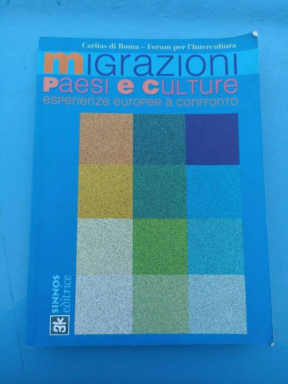 Migrazioni. Paesi e culture. Esperienze europee a confronto