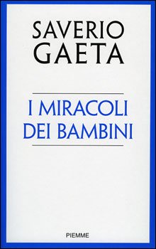 Miracoli dei bambini.